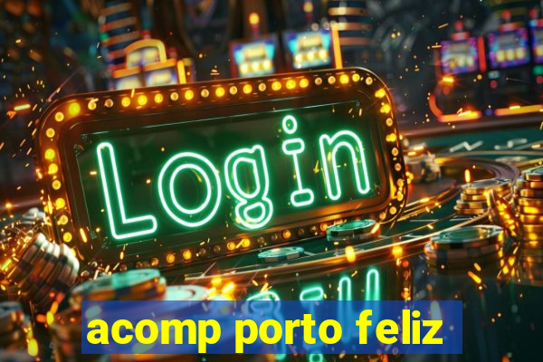 acomp porto feliz